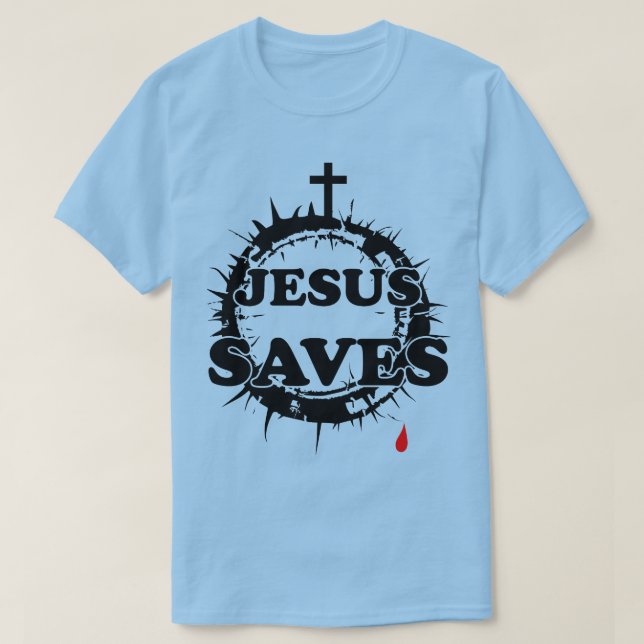 Jesus Saves with Cross and Crown of Thorns T-Shirt (Design Front)