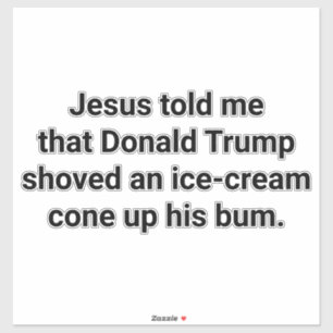 Jesus Says Trump is a Pervert Hankamer Artjunkhaus