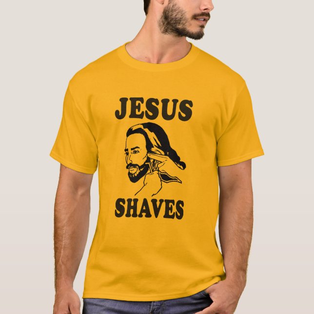 JESUS SHAVES T-Shirt (Front)