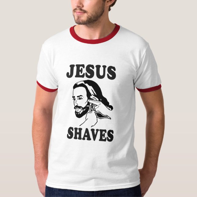 JESUS SHAVES T-Shirt (Front)
