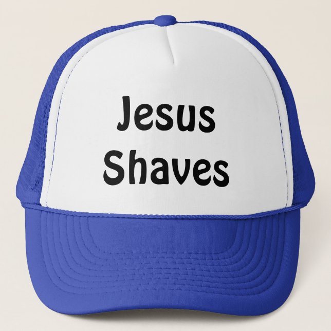 Jesus Shaves Trucker Hat (Front)