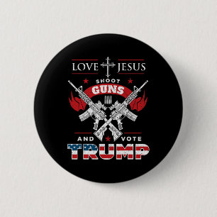 Jesus. Shoot Guns. And Vote Trump 2020 Flag 6 Cm Round Badge