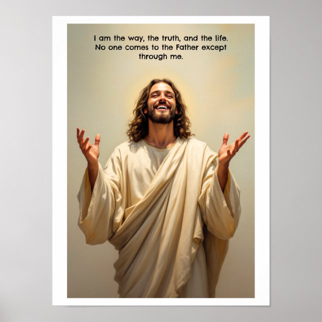 Jesus Smiling I am the Way the Truth and the Life Poster (Front)