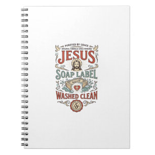Jesus Soap Label Washed Clean Jesus Soap Washed Cl Notebook