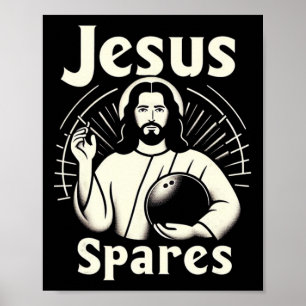 Jesus Spares Mens Womens Kids Ten Pin Bowling  Poster