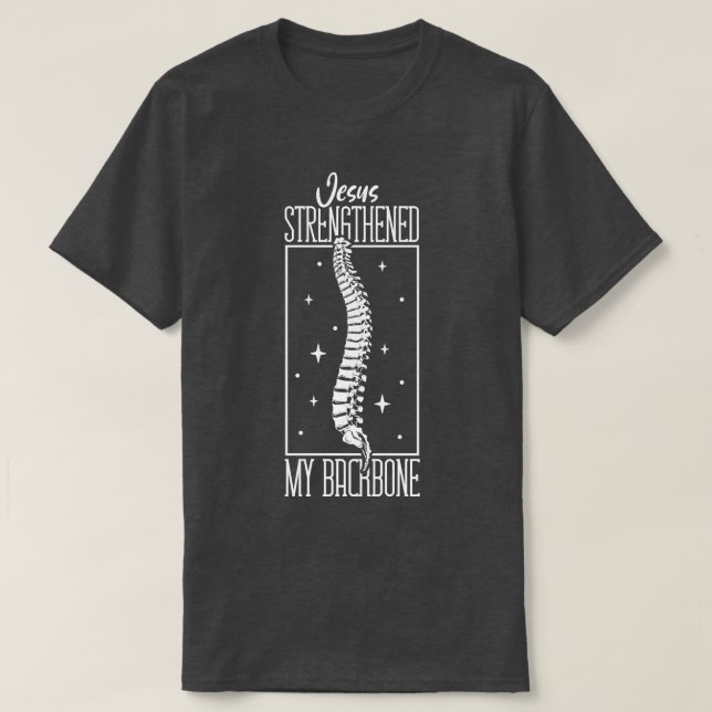 Jesus strengthens my backbone spinal surgery T-Shirt (Design Front)