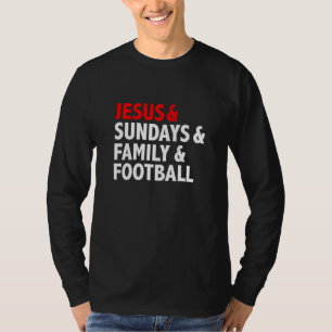 Jesus Sundays Family Football  Christian God T-Shirt