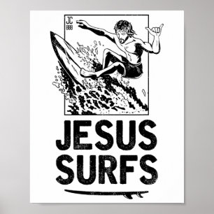 Jesus Surfs Funny Jesus Christian Surfer Poster