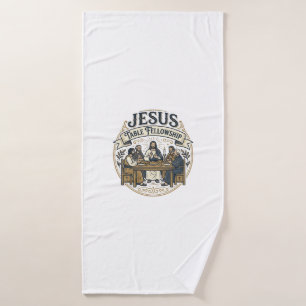 Jesus Table Fellowship Jesus Table Fellowship Chri Bath Towel