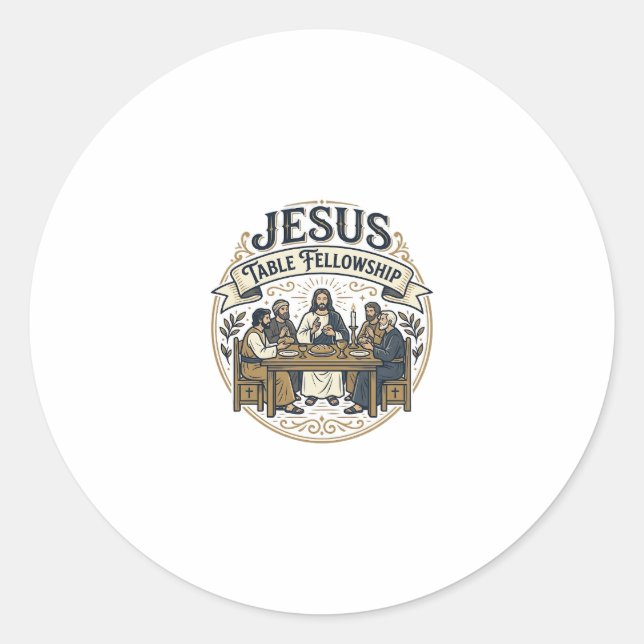 Jesus Table Fellowship Jesus Table Fellowship Chri Classic Round Sticker (Front)