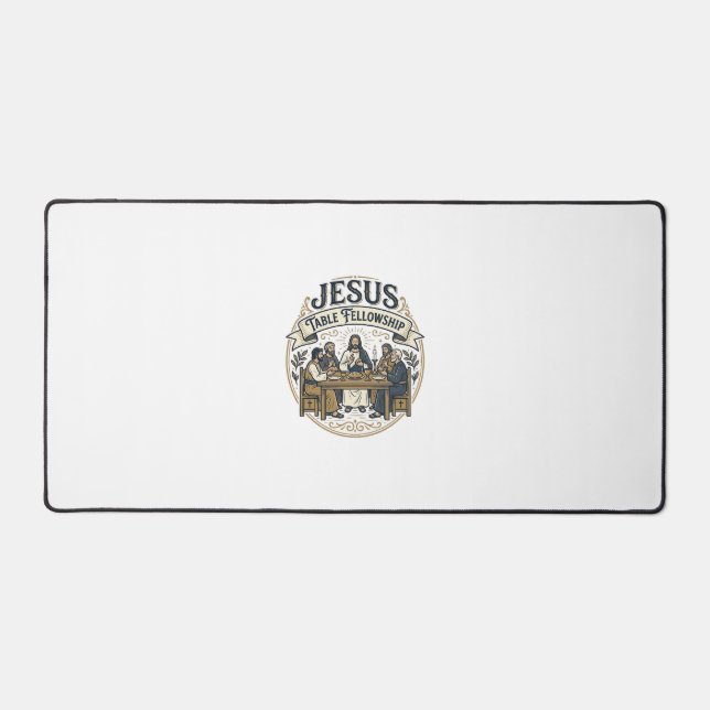 Jesus Table Fellowship Jesus Table Fellowship Chri Desk Mat (Front)