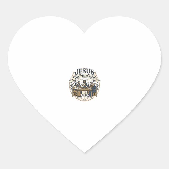 Jesus Table Fellowship Jesus Table Fellowship Chri Heart Sticker (Front)