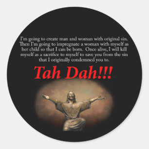 Jesus. Tah Dah!!! Classic Round Sticker