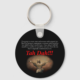 Jesus.  Tah Dah!!! Key Ring