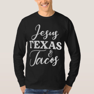 Jesus Texas And Tacos Funny Food Cinco Mayo Christ T-Shirt