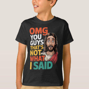 Jesus Thats Not What Said Religious God Christian T-Shirt