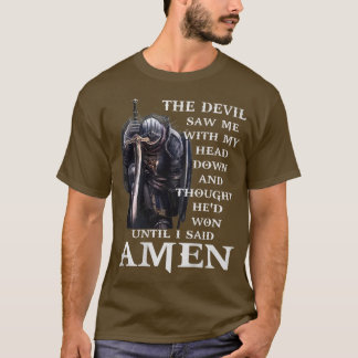 Jesus The Devil Saw Me With My Head Down T-Shirt