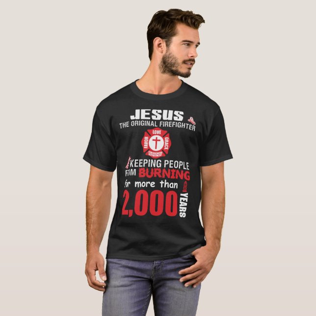 Jesus The Original Firefighter Tshirt (Front Full)