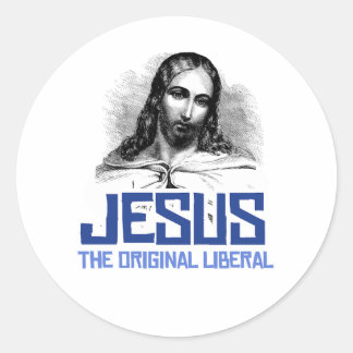 Jesus - The Original Liberal Classic Round Sticker