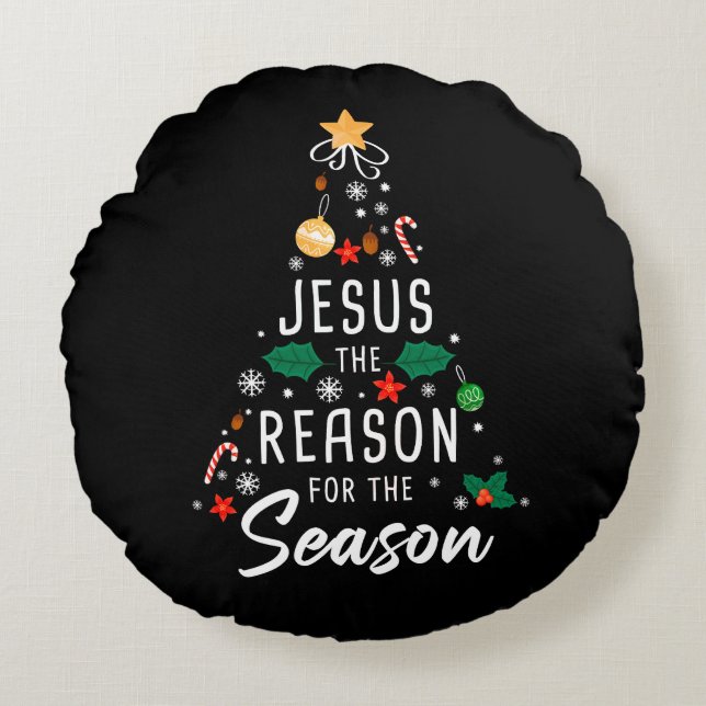 Jesus The Reason For The Season – Christmas Faith  Round Cushion (Front)