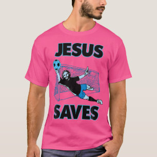 Jesus The Soccer Goalie Saves Christian Faith T Gi T-Shirt