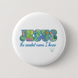 Jesus, the sweetest name I know 6 Cm Round Badge