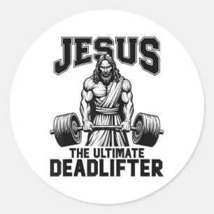 Jesus The Ultimate Deadlifter Funny Christian Work Classic Round Sticker