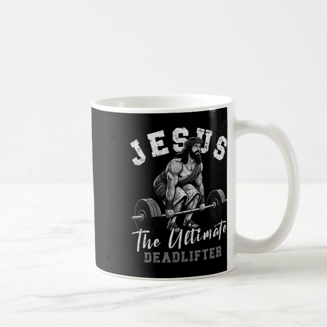 Jesus The Ultimate Deadlifter Funny Christian Work Coffee Mug (Right)