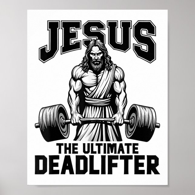 Jesus The Ultimate Deadlifter Funny Christian Work Poster (Front)