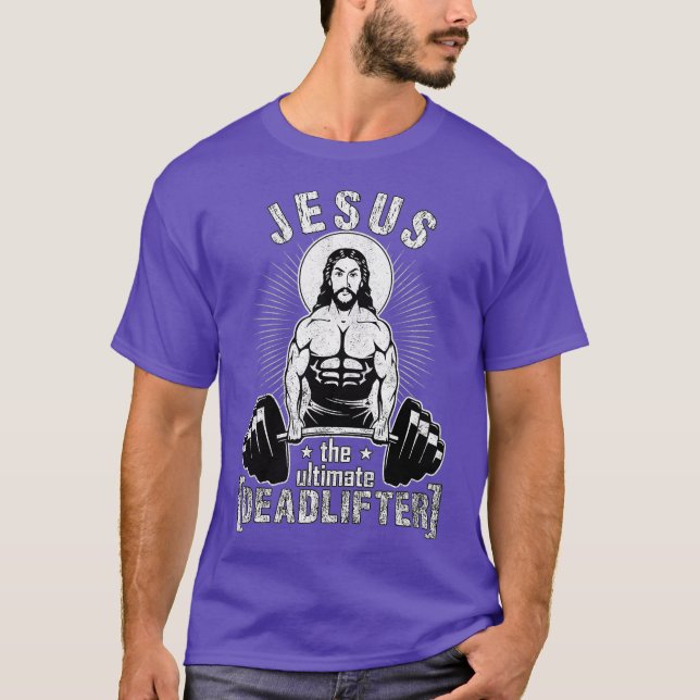 Jesus The Ultimate Deadlifter Funny Workout Gym T-Shirt (Front)