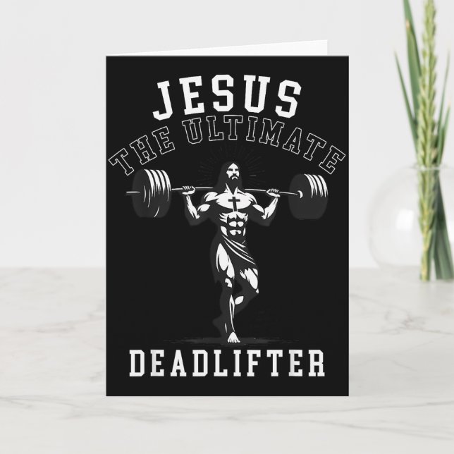 Jesus The Ultimate Deadlifter - Jesus Deadlifting  Card (Front)