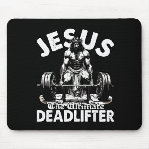 Jesus The Ultimate Deadlifter Jesus Deadlifting Ch Mouse Pad