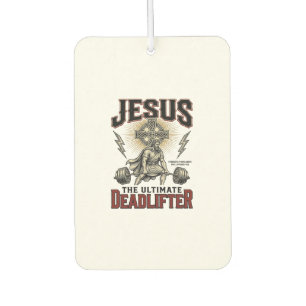Jesus The Ultimate Deadlifter Vintage Christian Sh Car Air Freshener