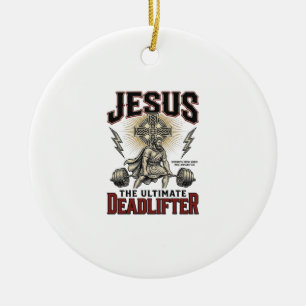Jesus The Ultimate Deadlifter Vintage Christian Sh Ceramic Tree Decoration