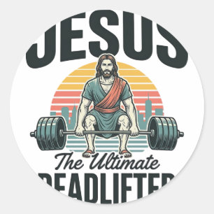 Jesus The Ultimate Deadlifter Vintage Classic Round Sticker