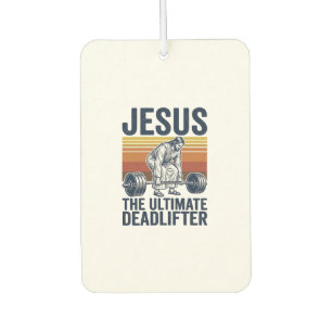 Jesus The Ultimate Deadlifter Vintage Gym Shirt_1 Car Air Freshener