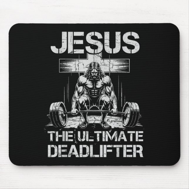 Jesus The Ultimate Deadlifter Workout Gym Funny Ch Mouse Pad (Front)