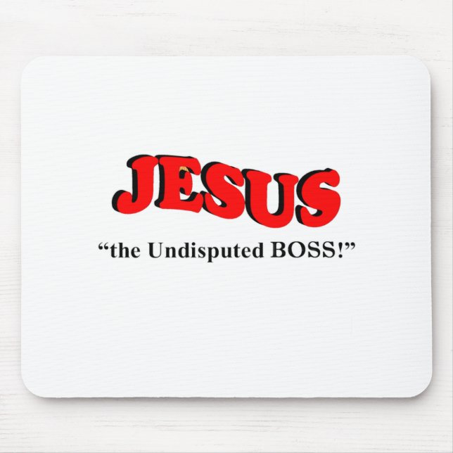 JESUS the Undisputed Boss Mouse Pad (Front)