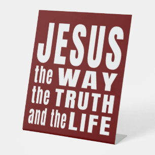 Jesus the way the truth and the life pedestal sign