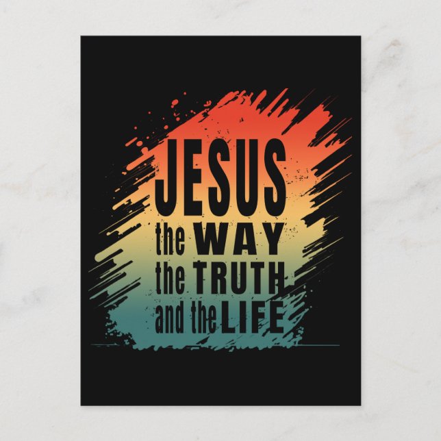JESUS THE WAY THE TRUTH AND THE LIFE POSTCARD (Front)