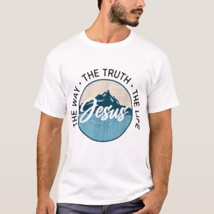 Jesus The Way The Truth The Life Christian T-Shirt