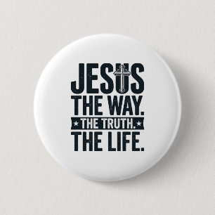 Jesus The Way The Truth The Life Christian T-Shirt 6 Cm Round Badge