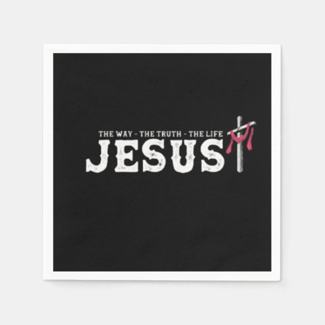 Jesus - The Way The Truth The Life  Napkin (Front)