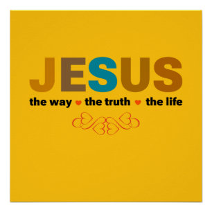 JESUS. THE WAY, THE TRUTH, THE LIFE. POSTER