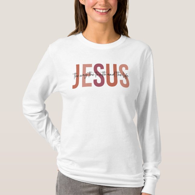 Jesus The Way The Truth The Life T-Shirt (Front)