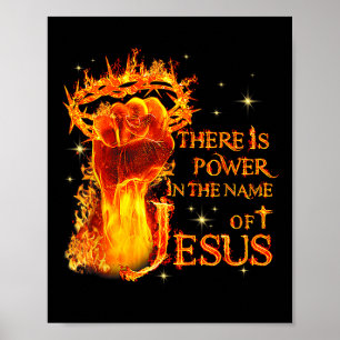 Jesus There Is Power In The Name Of Jesus Christia Poster