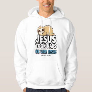 Jesus Took Naps, Funny Sloth Hoodie