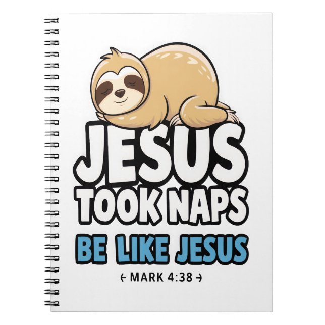 Jesus Took Naps, Funny Sloth Notebook (Front)