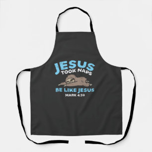 Jesus Took Naps Sloth Funny Bible Verse God Christ Apron