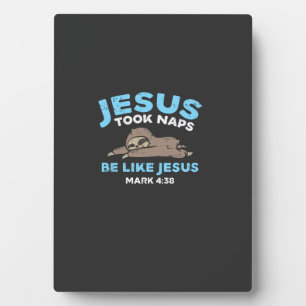 Jesus Took Naps Sloth Funny Bible Verse God Christ Plaque